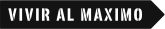 Vivir al Máximo